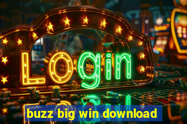 buzz big win download